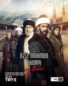 Постер Азиз Махмуд Аль-Хюдаи: Путешествие любви (Aziz Mahmud Hudayi: Askin Yolculugu)