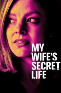 Постер Тайная жизнь моей жены (My Wife's Secret Life)
