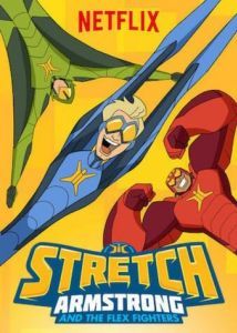 Постер Стретч Армстронг (Stretch Armstrong & the Flex Fighters)