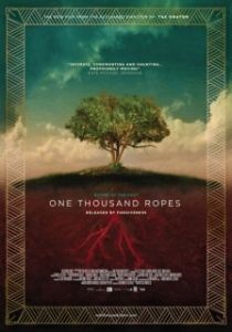 Постер Тысяча верёвок (One Thousand Ropes)